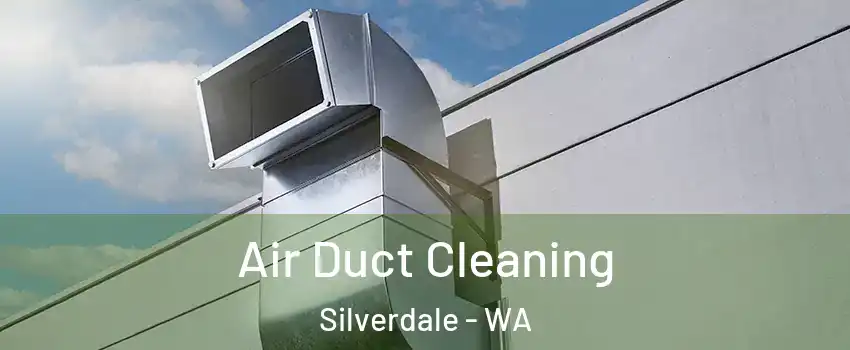  Air Duct Cleaning Silverdale - WA