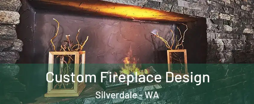  Custom Fireplace Design Silverdale - WA