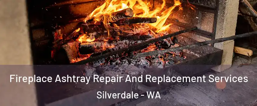  Fireplace Ashtray Repair And Replacement Services Silverdale - WA