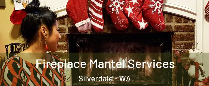  Fireplace Mantel Services Silverdale - WA