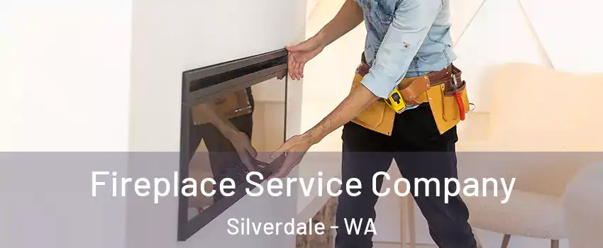  Fireplace Service Company Silverdale - WA