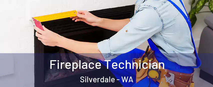  Fireplace Technician Silverdale - WA