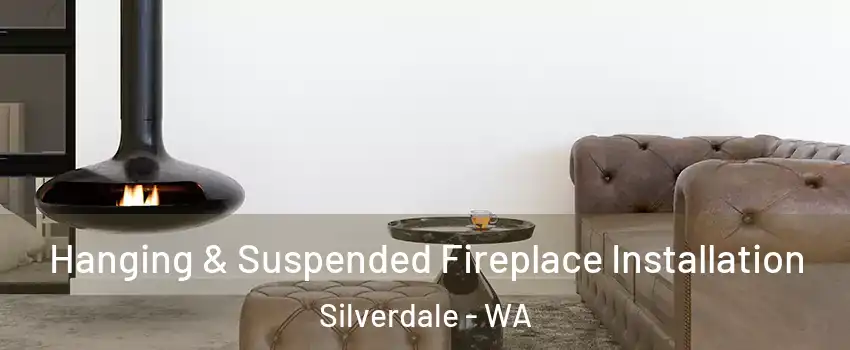  Hanging & Suspended Fireplace Installation Silverdale - WA