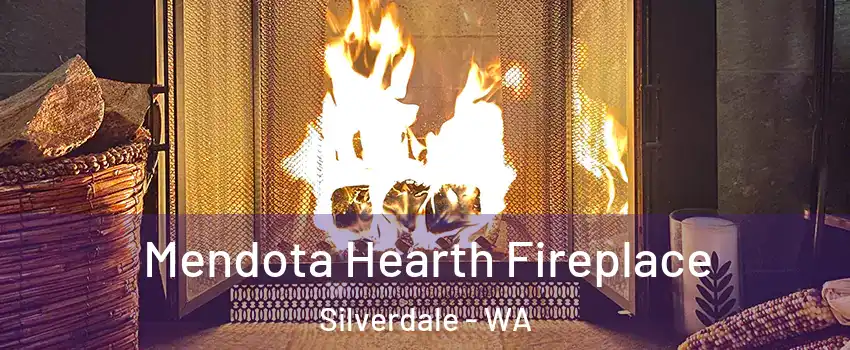  Mendota Hearth Fireplace Silverdale - WA