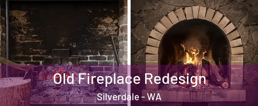  Old Fireplace Redesign Silverdale - WA
