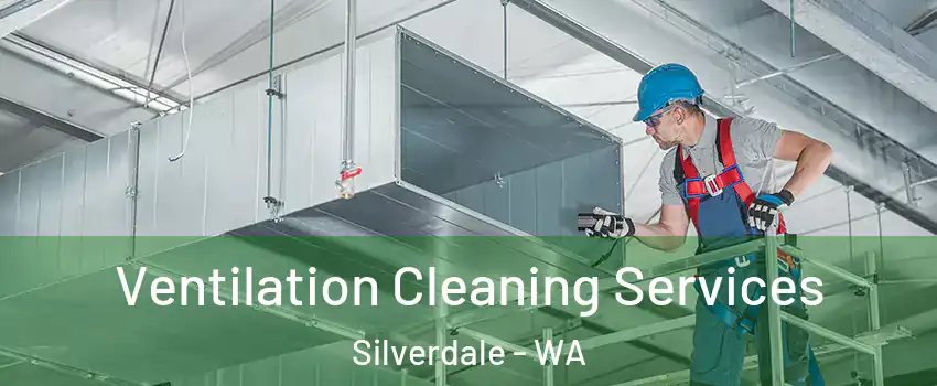  Ventilation Cleaning Services Silverdale - WA