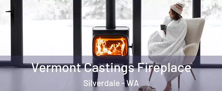  Vermont Castings Fireplace Silverdale - WA