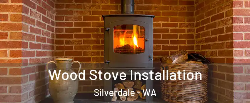  Wood Stove Installation Silverdale - WA